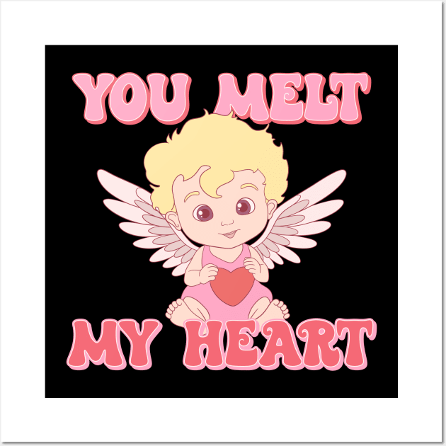 You Make My Heart Melt Wall Art by MZeeDesigns